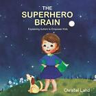 The Superhero Brain Explaining autism to empower kids girl