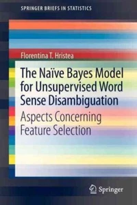 Naive Bayes Model for Unsupervised Word Sense Disambiguation : Aspects Concer... - Picture 1 of 1