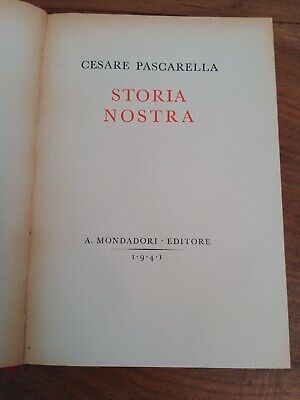 Storia Nostra, C.Pascarella, Mondadori, 1941 + Articolo • 12€