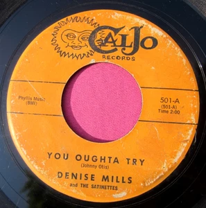 DENISE MILLS - You Oughta Try - 45 rpm - Caljo 501 - Imagen 1 de 2
