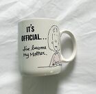 1988 Vintage Snarky Greetings Mug "It's Official...She's Become My Mother"
