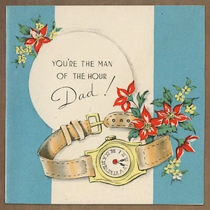 Unused Vintage 1940s BIRTHDAY / FATHER'S DAY Card FOR DAD, Man of the Hour Watch - Picture 1 of 6