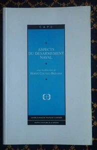 ASPECTS DU DÉSARMEMENT NAVAL~HERVÉ COUTAU-BÉGARIE~ECONOMICA~1994~ - Picture 1 of 5