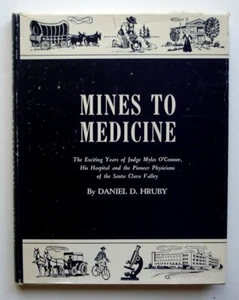 Mines to Medicine Judge Myles O'Connor of Santa Clara Valley SIGNED Daniel Hruby - Picture 1 of 5