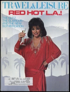 MARCH 1986 TRAVEL & LEISURE MAGAZINE, JOAN COLLINGS, RED HOT L.A., LOS ANGELES - Picture 1 of 1