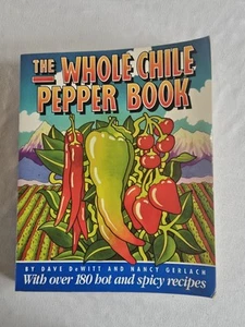 The Whole Chile Pepper Book Paperback Cookbook 180+ Hot & Spicy Recipes - Picture 1 of 4
