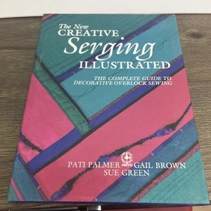 The New Creative Serging Illustrated by Patti Palmer & Gail Brown (1994) - Picture 1 of 5