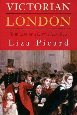 Victorian London: The Life of a City 1..., Picard, Liza - Image 1 of 2