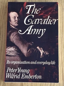 The Cavalier Army: It's Organisation and Everyday Life. 1974 Paperback. 1st Ed. - Bild 1 von 21