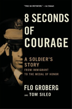 Flo Groberg Tom Sileo 8 Seconds of Courage (Paperback) (UK IMPORT)