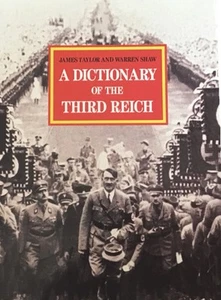 A Dictionary of the THORD REICH, Taylor, James, Grafton, 1987, Hardback FREE P - Picture 1 of 11