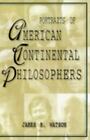 Portraits of American Continental Philosophers by Watson,  James R.
