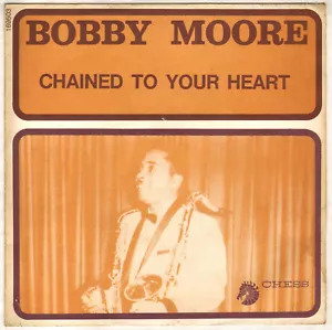 BOBBY MOORE "CHAINED TO YOUR HEART" NORTHERN SOUL SP 1967 CHESS 169 503 - Bild 1 von 4