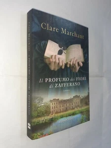 IL PROFUMO DEI FIORI DI ZAFFERANO - CLARE MARCHANT - HARPERCOLLINS - 2021 - Picture 1 of 1