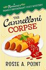 The Cannelloni Corpse: A small town cozy mystery Point, Rosie A.