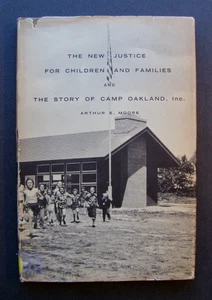 The New Justice For Children And Families And The Story Of Camp Oakland, Inc.  - Picture 1 of 11