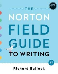 The Norton Field Guide to Writing: MLA 2021 and APA 2020 Up - VERY GOOD