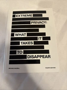 Extreme Privatsphäre: Was es braucht, um zu verschwinden von Michael Bazzell 4. Auflage 2022 HC - Bild 1 von 6