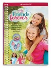 Truly Me: Friends Forever : Discover Your Friendship Style with Quizzes,...