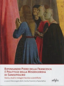 Ripensando Piero della Francesca. Il Polittico della Misericordia di Sansepolcro - Picture 1 of 1