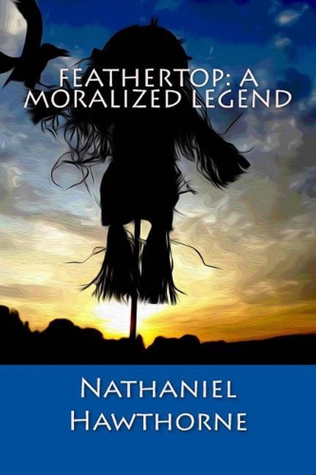 Feathertop: A Moralized Legend by Nathaniel Hawthorne (English) Paperback Book - Image 1 of 1