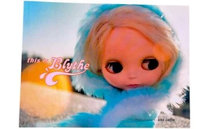 This Is Blythe by Gina Garan | Signed - Autographed | Blythe Dolls Photography - Picture 1 of 8