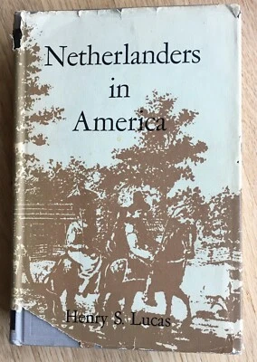 Netherlanders in America by Henry S. Lucas (1955, HC/DJ) Inscribed First Edition - Image 1 of 4