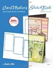 Cardmakers Sketch Book: Ideas to Inspire Creative Card Making By