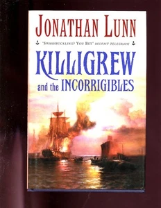 KILLIGREW AND THE INCORRIGIBLES.( Vict RN novel) J Lunn, signed UK 1st ed HBdj V - Picture 1 of 3