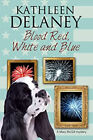 Blood Red, White and Blue Hardcover Kathleen Delaney
