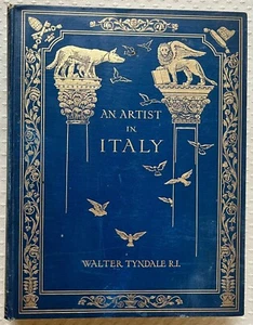 Antique 1913 Book An Artist in Italy Written Painted Walter Tyndale Illustrated - Picture 1 of 13