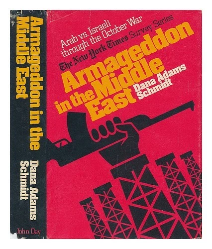 SCHMIDT, DANA ADAMS (1915-) Armagedón en Oriente Medio 1974 Primera Edición Har - Imagen 1 de 1