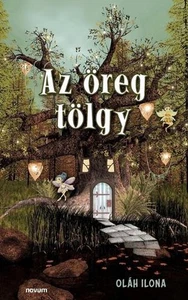 Az reg tlgy by Ol?h Ilona (Hungarian) Paperback Book - Picture 1 of 1