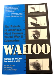 Wahoo: The Patrols of America's Most Famous World War II Submarine R. O'Kane - Picture 1 of 3