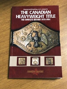 USED 2019 THE CANADIAN HEAVYWEIGHT TITLE BOOK MAPLE LEAF WRESTLING MOSCA FLAIR - Picture 1 of 17