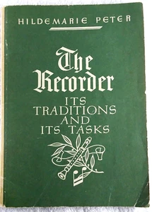 THE RECORDER: ITS TRADITIONS AND ITS TASKS Hildemarie Peter (1958) Music History - Picture 1 of 8