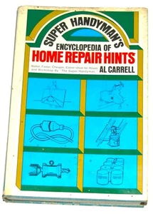 Super Handyman's Encyclopedia of Home Repair Hints By: Al Carrell - Picture 1 of 3