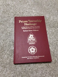 PETERS TOWNSHIP HERITAGE A BRIEF HISTORY HARDBACK BOOK BARBARA TURNER WILLIAMS - Bild 1 von 7