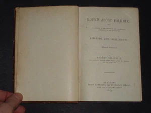 ROUND ABOUT FALKIRK: Stirling & Linlithgow / Scotland Battlefields / Poems 1879 - Imagen 1 de 7