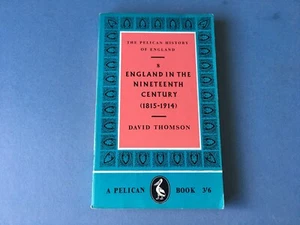 England in the Nineteenth Century (1815-1914) David Thomson Pelican Book 1961 - Picture 1 of 7