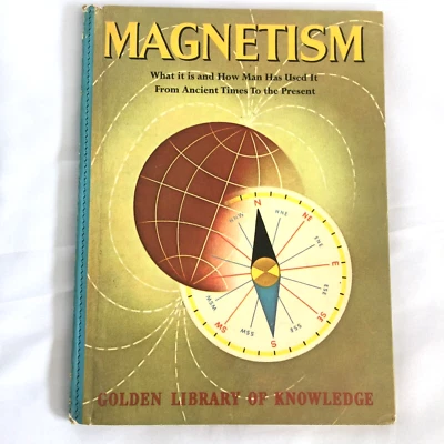GOLDEN LIBRARY KNOWLEDGE MAGNETISM R HOLDEN 1962 HARDCOVER BOOK CHILDREN SCIENCE - Image 1 of 4