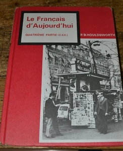 Le Francais d'Aujourd'hui, Deuxieme Partie (CSE) by Peter B Houldsworth 1972 - Picture 1 of 5