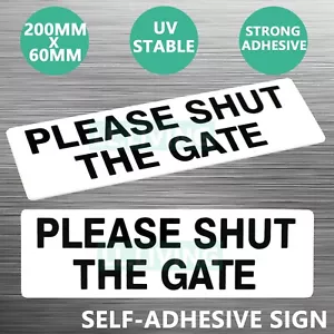 White Please Shut The Gate Sign Sticker Self Adhesive Plaque Warning Decal Au - Picture 1 of 4