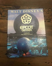 Walt Disney's Epcot Center: Creating the New World of Tomorrow