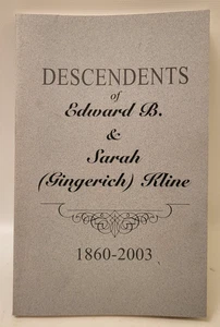 Descendants of Edward B. & Sarah (Gingerich) Kline Ohio Amish Genealogy Book - Picture 1 of 8