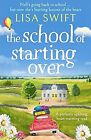 The School of Starting Over, Lisa Swift, Used; Good Book