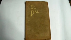 Wallace & Frances Reis TO MY PAL 1913 Wildleder Erstausgabe antikes Buch - Bild 1 von 8