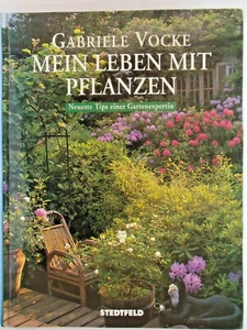 Mein Leben mit Pflanzen von Gabriele Vocke Tips einer Gartenexpertin - Bild 1 von 2