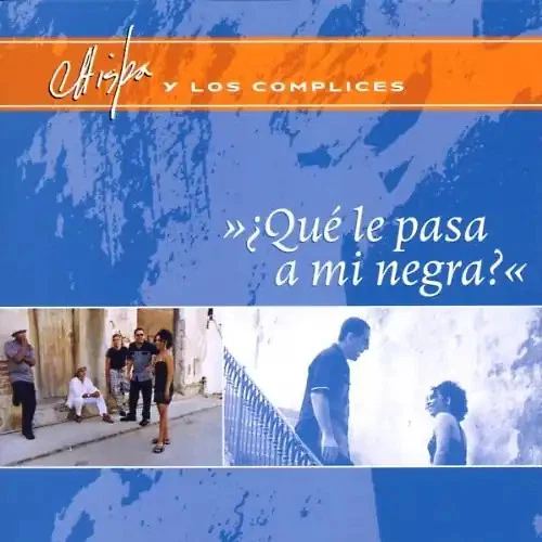 Chispa Y Los Complices - Que le Pasa a Mi Negra? - Bild 1 von 1