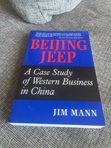 Beijing Jeep: A Case Study Of Western Business In China by Jim Mann, Paperback - Picture 1 of 6